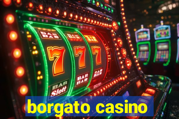 borgato casino