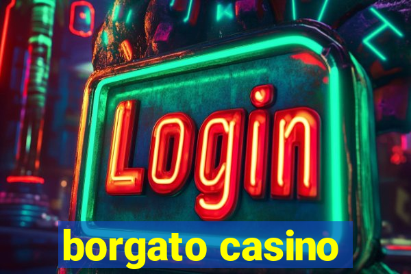 borgato casino