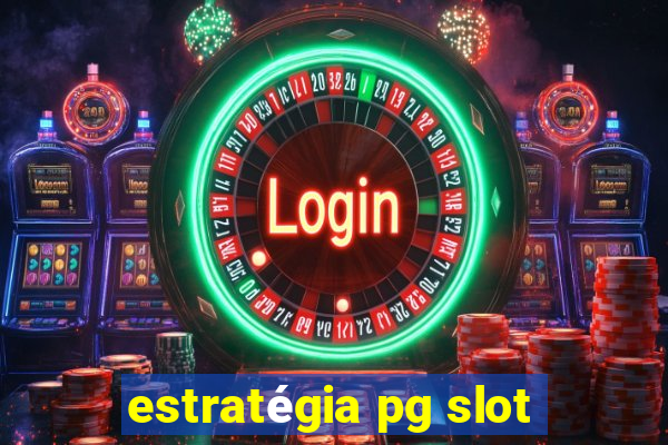 estratégia pg slot