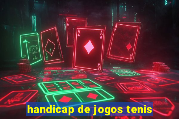 handicap de jogos tenis