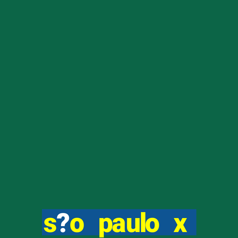 s?o paulo x palmeiras palpites