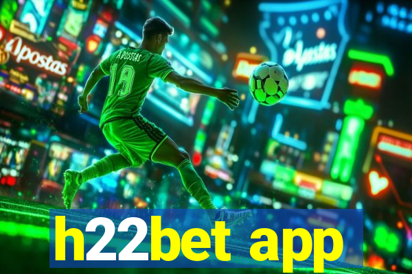 h22bet app