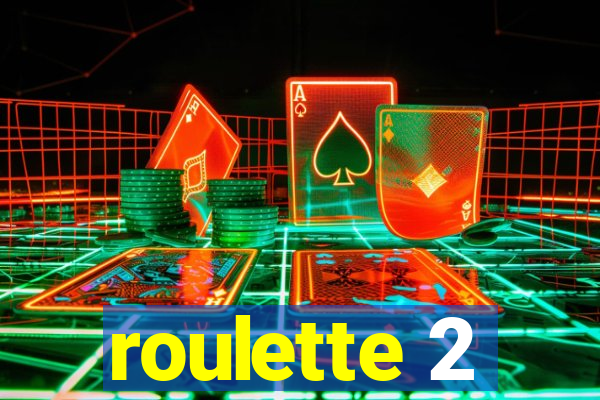 roulette 2