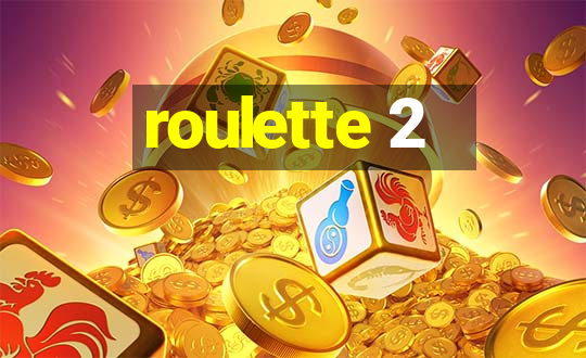 roulette 2