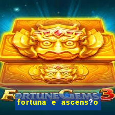 fortuna e ascens?o pdf grátis