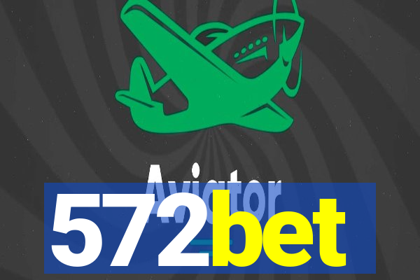 572bet