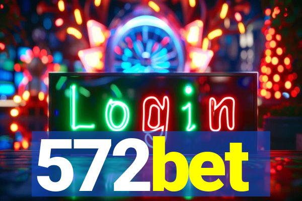 572bet