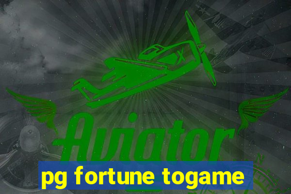 pg fortune togame