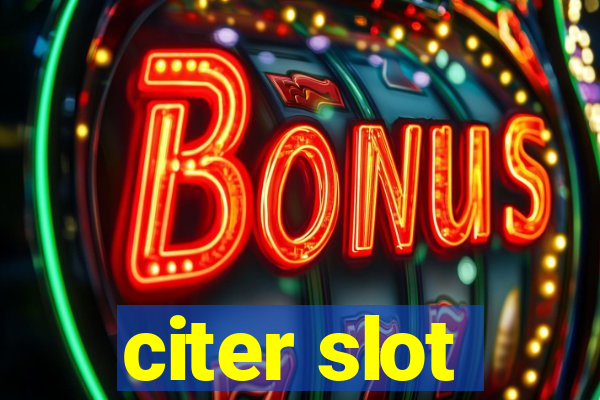 citer slot