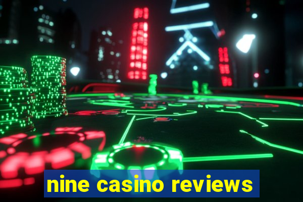 nine casino reviews