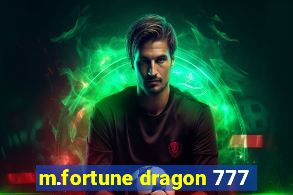 m.fortune dragon 777