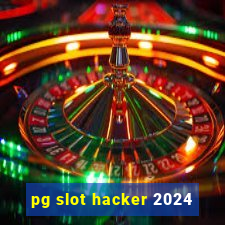 pg slot hacker 2024