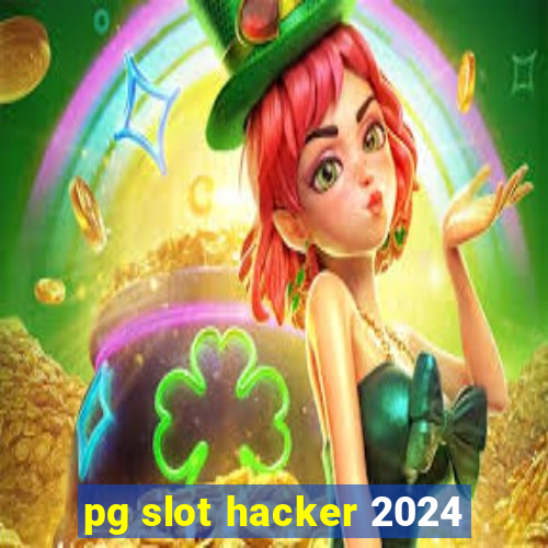 pg slot hacker 2024