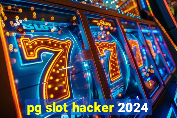 pg slot hacker 2024