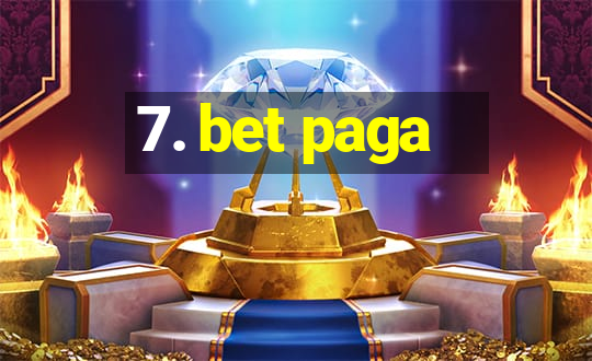 7. bet paga