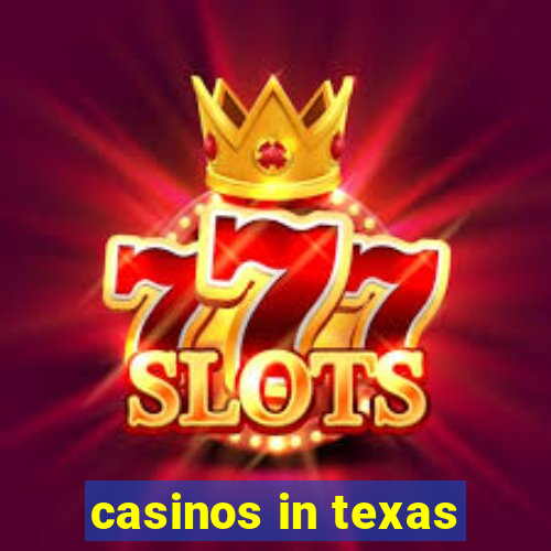 casinos in texas