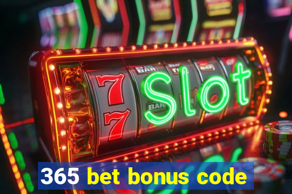 365 bet bonus code