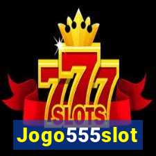 Jogo555slot