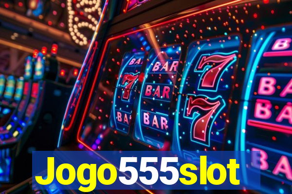 Jogo555slot