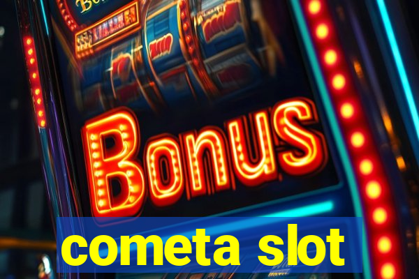 cometa slot