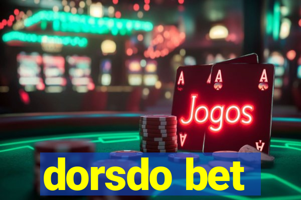 dorsdo bet