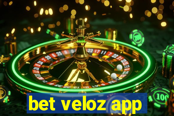 bet veloz app