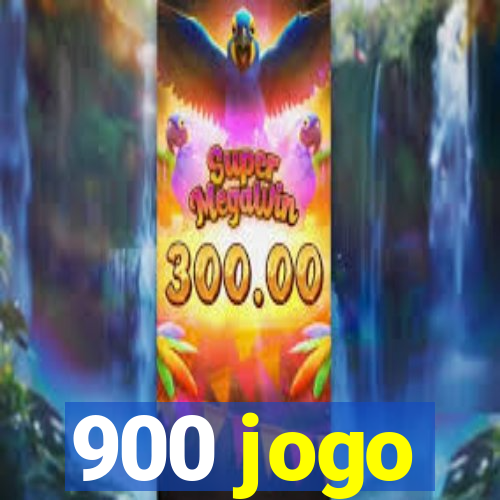 900 jogo