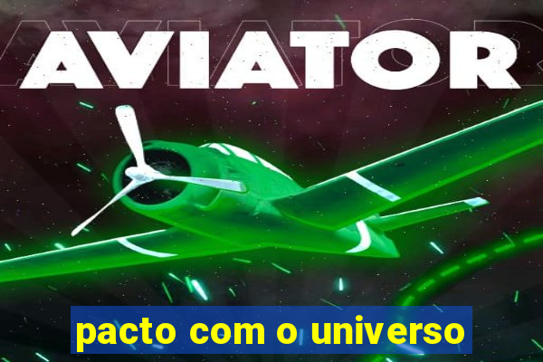 pacto com o universo