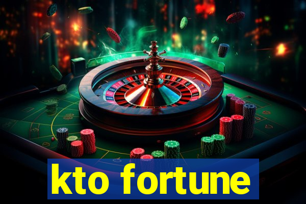 kto fortune