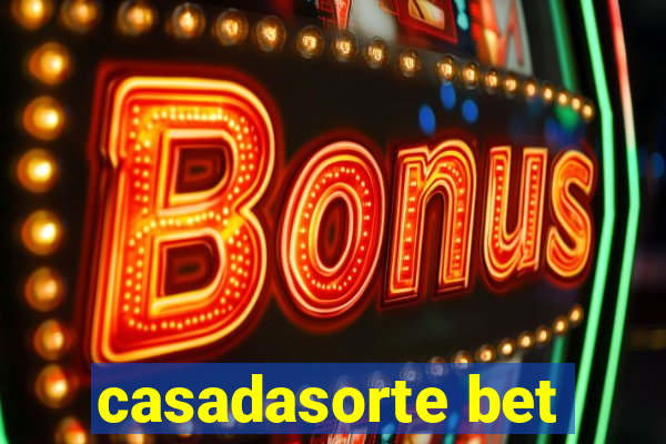 casadasorte bet