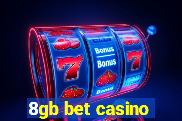 8gb bet casino