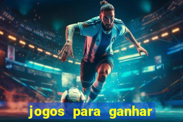 jogos para ganhar dinheiro via pix tigrinho