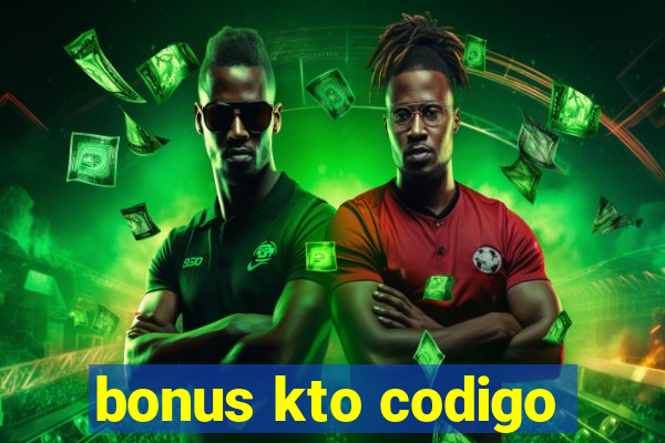 bonus kto codigo