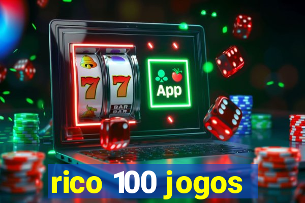 rico 100 jogos