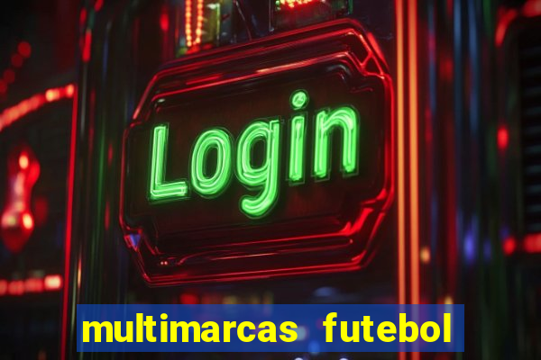 multimarcas futebol ao vivo