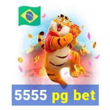 5555 pg bet