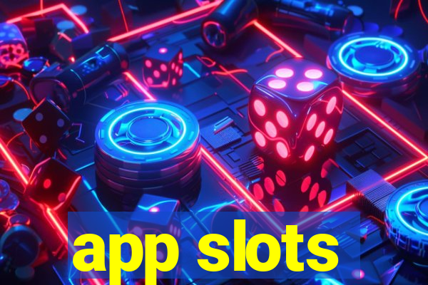 app slots