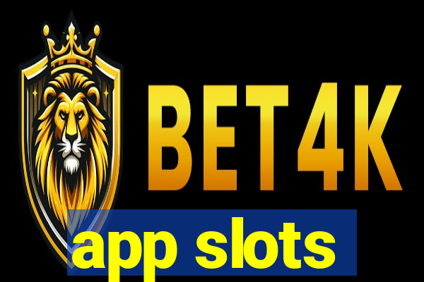 app slots