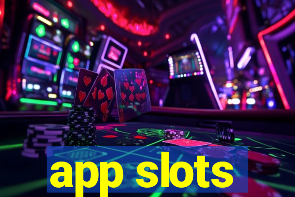 app slots