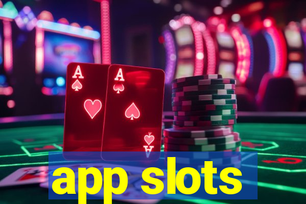 app slots