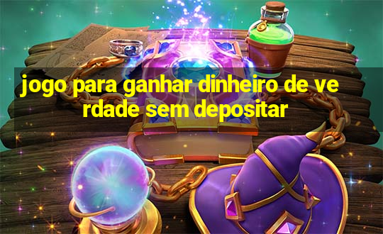 jogo para ganhar dinheiro de verdade sem depositar