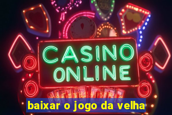 baixar o jogo da velha