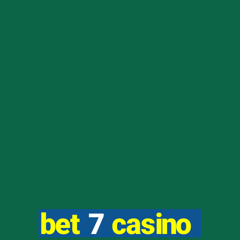 bet 7 casino