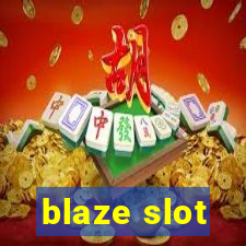 blaze slot