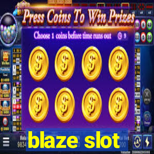 blaze slot