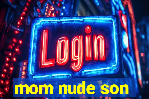 mom nude son