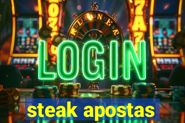 steak apostas