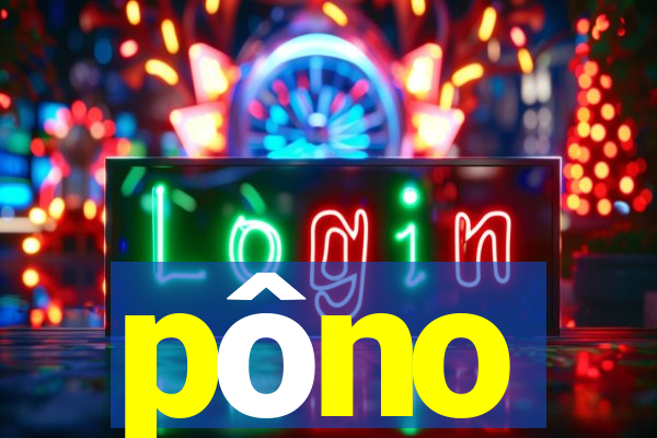 pôno