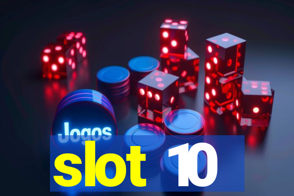 slot 10