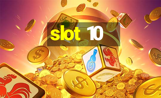 slot 10